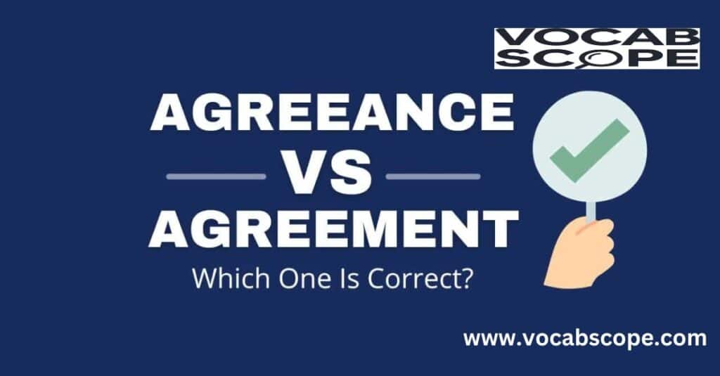 Agreeance vs Agreement Which One to Use (2)