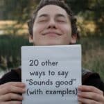 20 Other Ways to Say “Sounds Good” (With Examples)